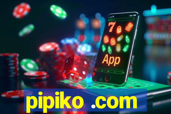 pipiko .com